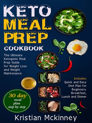 cover image of Keto Meal Prep CookbookThe Ultimate Ketogenic Meal Prep Guide for Weight Loss and Weight Maintenance. Includes